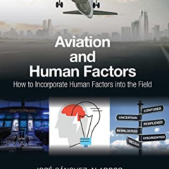 [DOWNLOAD] KINDLE 📦 Aviation and Human Factors: How to Incorporate Human Factors int