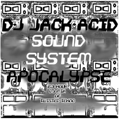 Jack Acid - soundsystem apocalypse dj mix a