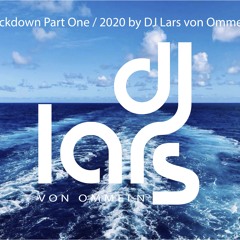 Lockdown 2020 by DJ Lars von Ommeln