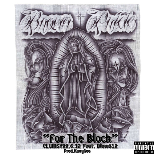 “For The Block” Clumsy612 ft DLow612 (Prod.KaayGee)