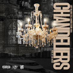 Chandeliers (feat. Famoso & Kaine Sosa) (Radio Edit)