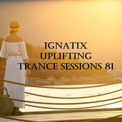 IGNATIX Uplifting Trance Sessions 81