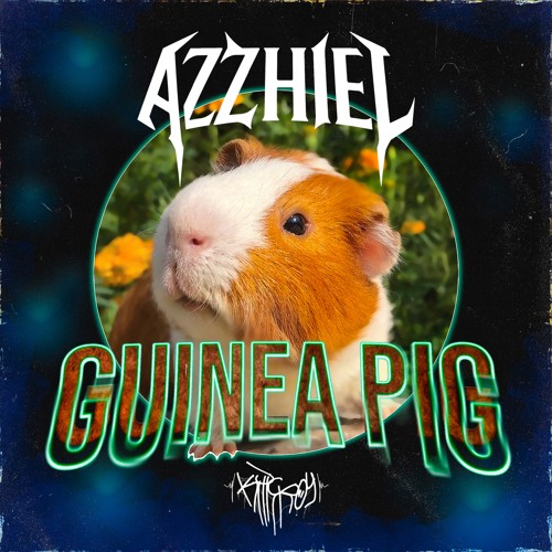 Azzhiel,KillStroy - Guinea Pig [Exclusive]