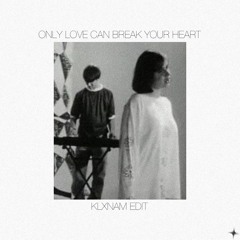 St Etienne - Only Love Can Break Your Heart (klxnam Edit)