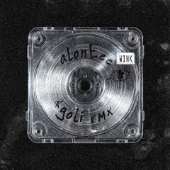 wink - aloneee (goliath rmx)