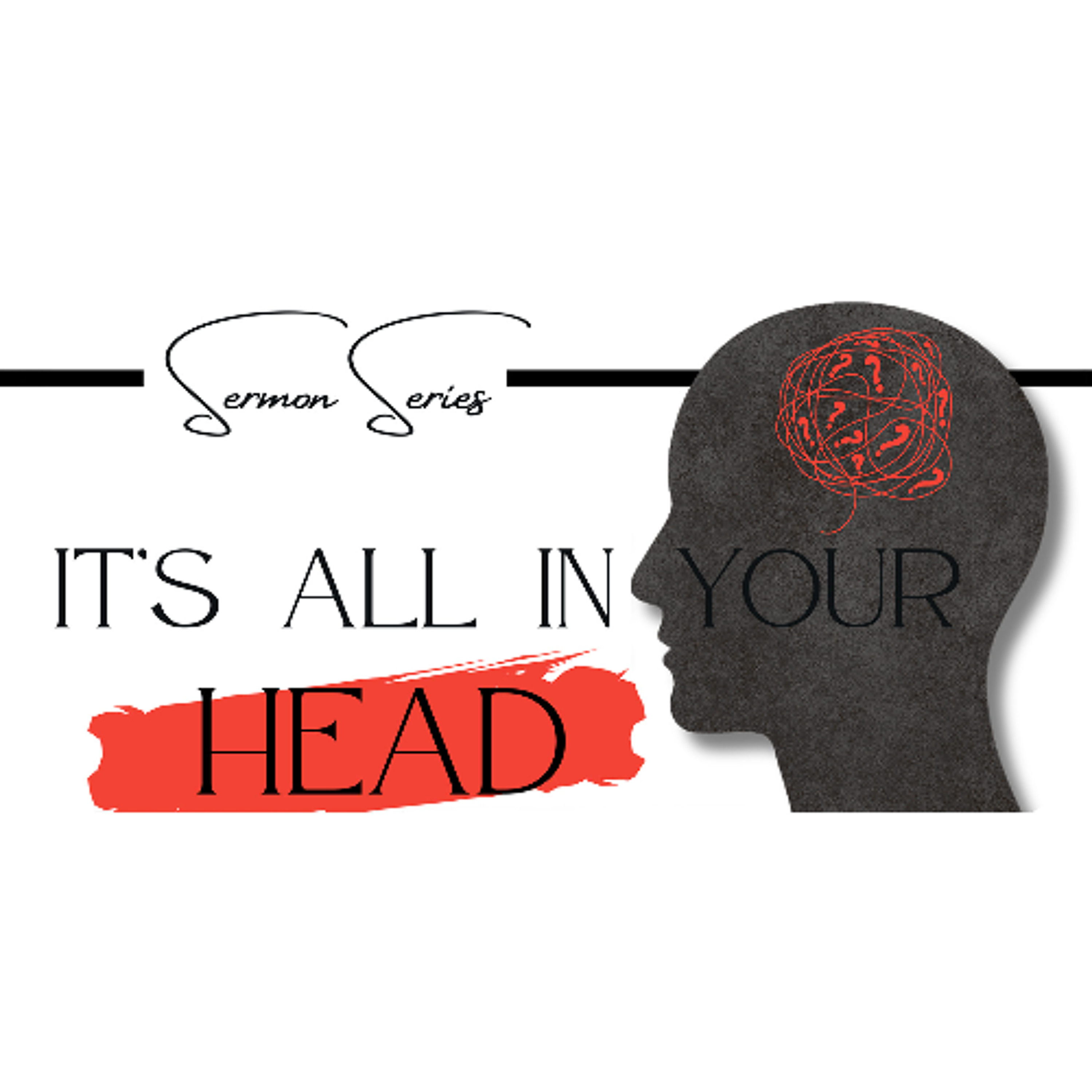 How You Think | It’s All In Your Head Sermon Series | Week 2 | Elder Malcolm Husselmann