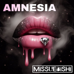Missuebishi- AMNESIA (Donk) ❤️‍🔥  ***FREE DOWNLOAD***