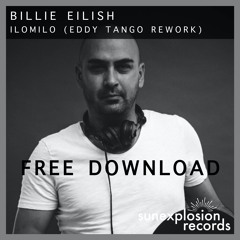 FREE DOWNLOAD: Billie Eilish - Ilomilo (Eddy Tango Rework)