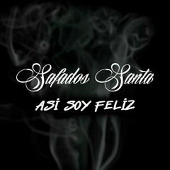 Safados Santa- Así soy feliz