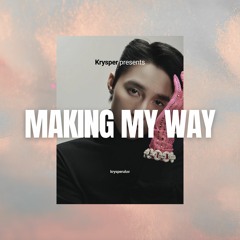 Making My Way - MTP (Krysper Mix)