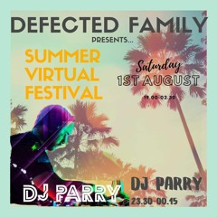 DJ PARRY DEFECTED FAMILY FESTIVAL
