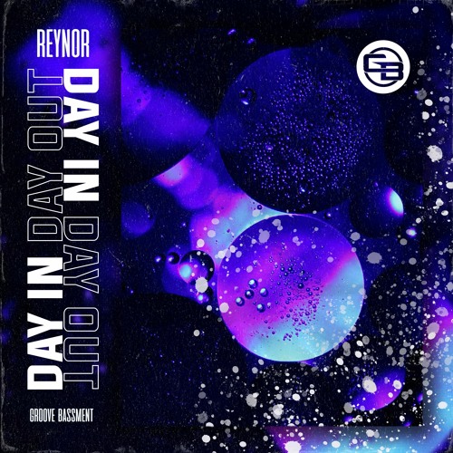 Reynor - Day In Day Out