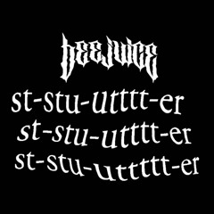 BEEJUICE - STUTTER (FREE)