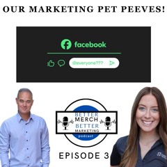 Better Merch...Better Marketing:  Marketing Pet Peeves