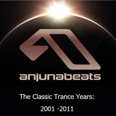 Anjunabeats - The Classic Years: 2001 - 2011