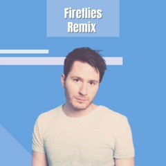 Owl City - Fireflies(Kasper Remix)