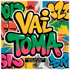 VAI TOMA - DJ THEUZIN E TIX - MCS LUAN, PIKACHU E GW