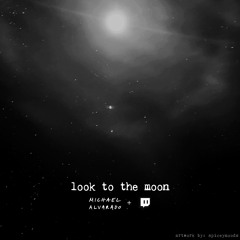 look to the moon