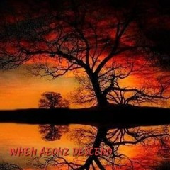 WHEN AEONZ DESCEND - N€ST∆LG∆ M€MIOR