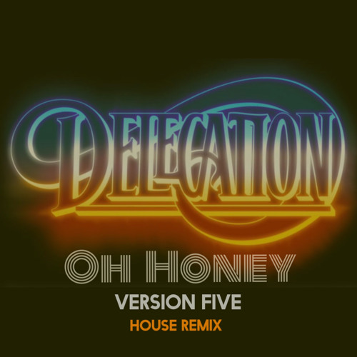 oh honey (version five house mix)