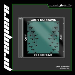 PREMIERE: Gary Burrows ─ Chunkfunk (Original Mix) [OFF Recordings]