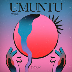 Mkaya - Umuntu
