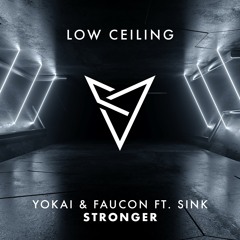 Yokai & Faucon Feat. Sink - Stronger (Original Mix)