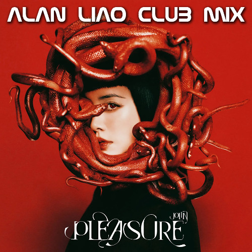 JOLIN 蔡依林 - Pleasure (Alan Liao Club Mix)