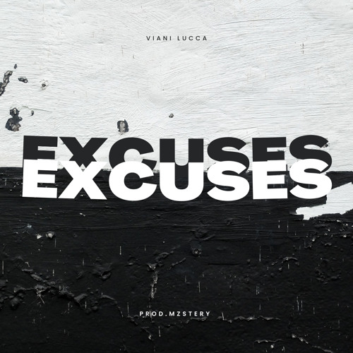 Excuses (Prod. Mzstery)