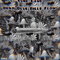 Yung Gawd-Benji Blue Bills”(Audio)[Prod By.THEYLOVEDUB]