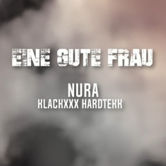 Nura - Eine gute Frau (KlacKxXx Hardtekk)