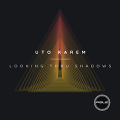 Uto Karem - Looking Thru Shadows (Original Mix)