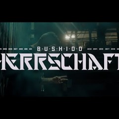 Bushido - Herrschaft (prod. by Bushido)