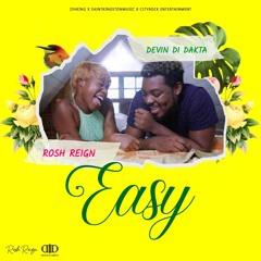 Rosh Reign x Devin Di Dakta - Easy