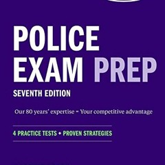 [VIEW] PDF EBOOK EPUB KINDLE Police Exam Prep 7th Edition: 4 Practice Tests + Proven Strategies (Kap