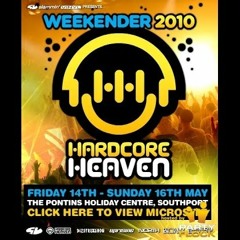 DJ Chuck-E & Shocker Show Live @ Hardcore Heaven Weekender, Southport, 15/05/2010
