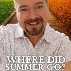 Where Did Summer Go?