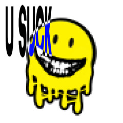 u suck