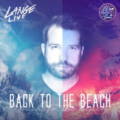 Lange Live - Back To The Beach (celebrating 4 Years Of Livestreams) - 3rd May 2024