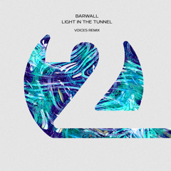 BarWall - Light in the Tunnel (VoIces Extended Mix)