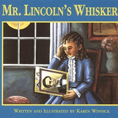 Access PDF ☑️ Mr. Lincoln's Whiskers by  Karen B. Winnick PDF EBOOK EPUB KINDLE