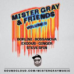 Mister Gray & Friends - Volume 9 Mix