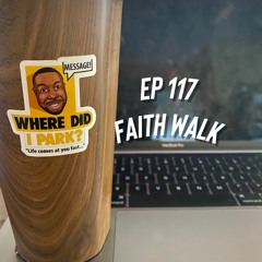 WDIP-117: Faith Walk