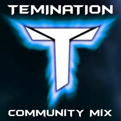 TEMINATION Community Mix Playlist