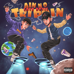 Ain No Trippin (prod.nxrthweep)