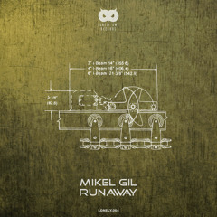Mikel Gil - Runaway (Original Mix)