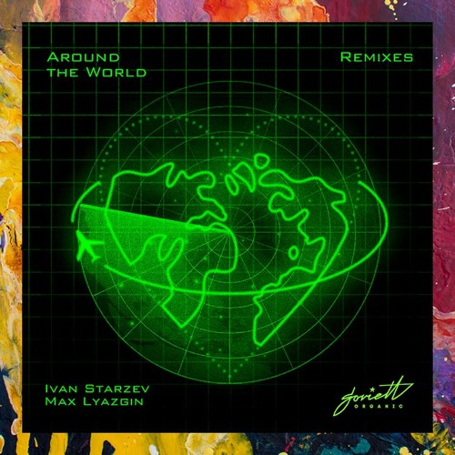 PREMIERE: Ivan Starzev & Max Lyazgin — Around The World (Miroshin Remix) [Soviett Organic]