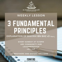 3 Fundamental Principles - Explanation of Shaykh al-Islām, Imām ibn Bāz (رحمه الله)