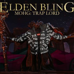Elden Bling: Mohg, Traplord
