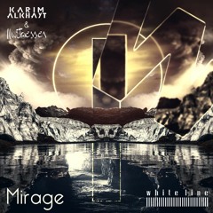 Mirage (Original Mix) - Karim Alkhayat, 2 Witnesses